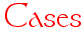cases